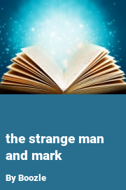 Book cover for The strange man and mark, a weight gain story by Boozle
