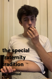 Book cover for The special fraternity tradition, a weight gain story by Haensel