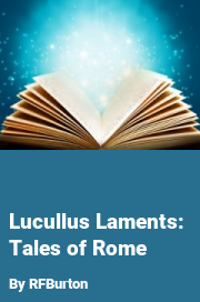 Book cover for Lucullus laments: tales of rome, a weight gain story by RFBurton