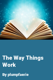 Book cover for The way things work, a weight gain story by Plumpfaerie