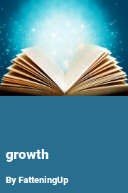 Book cover for Growth, a weight gain story by ThatGrowingGuy
