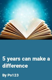 Book cover for 5 years can make a difference, a weight gain story by Po123