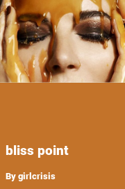 Book cover for Bliss point, a weight gain story by Girlcrisis