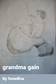 Book cover for Grandma gain, a weight gain story by Fanedfox