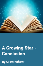 Book cover for A growing star - conclusion, a weight gain story by Growrnshowr
