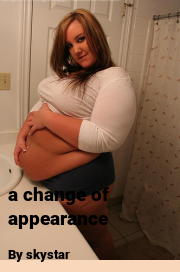 Book cover for A change of appearance, a weight gain story by Skystar