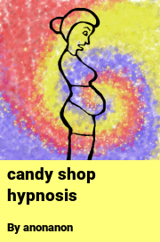 Book cover for Candy shop hypnosis, a weight gain story by Anonanon