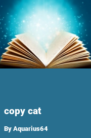 Book cover for Copy cat, a weight gain story by Aquarius64