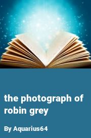 Book cover for The photograph of robin grey, a weight gain story by Aquarius64