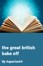 Book cover for The great british bake off, a weight gain story by Aquarius64