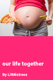 Book cover for Our life together, a weight gain story by LitMistress