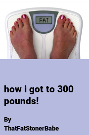 Book cover for How i got to 300 pounds!, a weight gain story by FatToniBabe