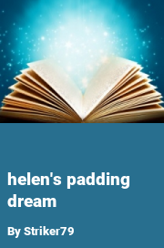 Book cover for Helen's padding dream, a weight gain story by Striker79