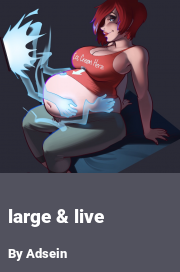 Book cover for Large & live, a weight gain story by Adsein