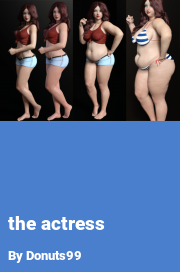 Book cover for The actress, a weight gain story by Donuts99