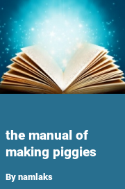 Book cover for The manual of making piggies, a weight gain story by SubBoy