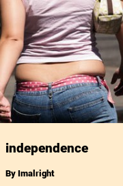 Book cover for Independence, a weight gain story by Imalright