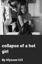 Book cover for Collapse of a hot girl, a weight gain story by Ulysses123