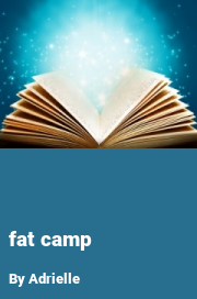 Book cover for Fat camp, a weight gain story by Adrielle