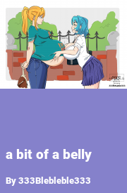 Book cover for A bit of a belly, a weight gain story by 333Blebleble333