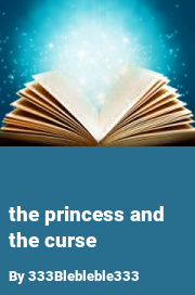 Book cover for The princess and the curse, a weight gain story by 333Blebleble333