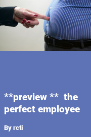 Book cover for **preview **  the perfect employee, a weight gain story by Rcti