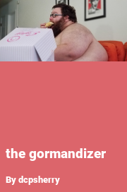 Book cover for The gormandizer, a weight gain story by Dcpsherry