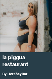 Book cover for La piggua restaurant, a weight gain story by HersheyBar