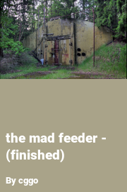 Book cover for The mad feeder - (finished), a weight gain story by Cggo