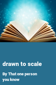 Book cover for Drawn to scale, a weight gain story by That One Person You Know