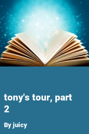 Book cover for Tony's tour, part 2, a weight gain story by Juicy