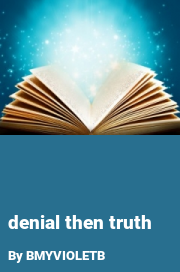 Book cover for Denial then truth, a weight gain story by BMYVIOLETB