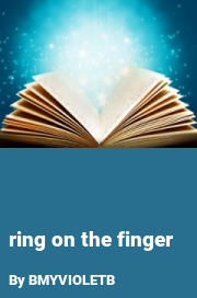 Book cover for Ring on the finger, a weight gain story by BMYVIOLETB