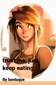 Book cover for Trust me, just keep eating, a weight gain story by Bon