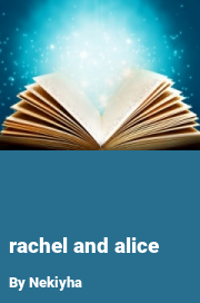 Book cover for Rachel and alice, a weight gain story by Nekiyha