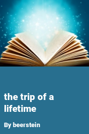 Book cover for The trip of a lifetime, a weight gain story by Beerstein