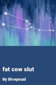 Book cover for Fat cow slut, a weight gain story by Bicepsual