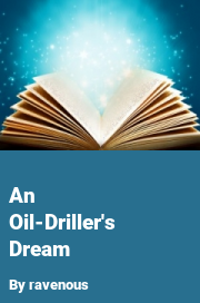 Book cover for An oil-driller's dream, a weight gain story by Ravenous