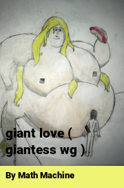 Book cover for Giant love ( giantess wg ), a weight gain story by Math Machine