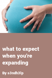 Book cover for What to expect when you're expanding, a weight gain story by S3ndh3lp