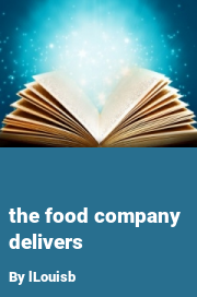 Book cover for The food company delivers, a weight gain story by LLouisb