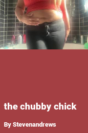 Book cover for The chubby chick, a weight gain story by Stevenandrews