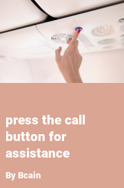 Book cover for Press the call button for assistance, a weight gain story by Bcain