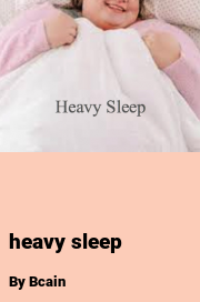 Book cover for Heavy sleep, a weight gain story by Bcain