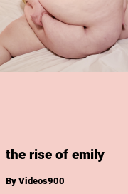 Book cover for The rise of emily, a weight gain story by Videos900