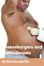 Book cover for Cheeseburgers and stethoscopes, a weight gain story by Businessgorilla