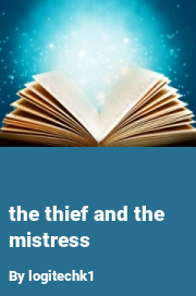 Book cover for The thief and the mistress, a weight gain story by Logitechk1