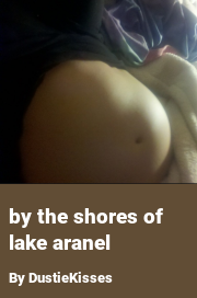 Book cover for By the shores of lake aranel, a weight gain story by DustieKisses