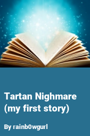 Book cover for Tartan nighmare (my first story), a weight gain story by Rainb0wgurl
