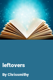 Book cover for Leftovers, a weight gain story by Chrissmithy
